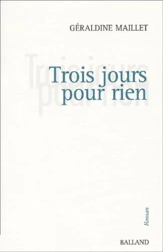 Trois jours pour rien