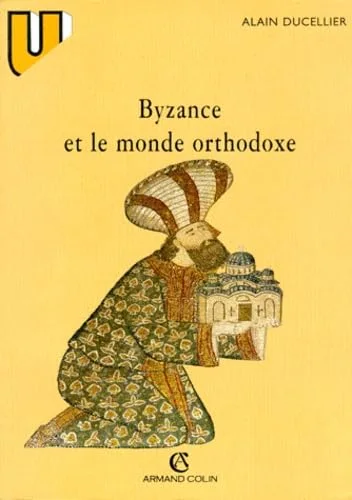 Byzance et le monde orthodoxe