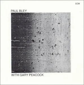 Paul Bley With Gary Peacock