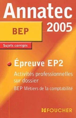 Annatec Foucher : Activit�s professionnelles sur dossier, BEP