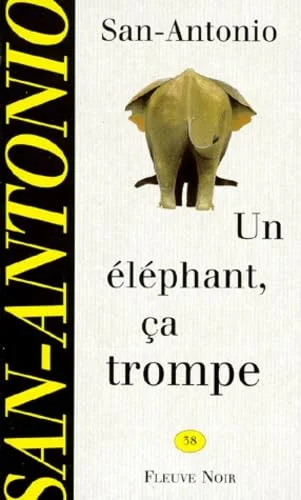 Un �l�phant, �a trompe