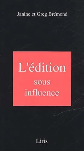 L'�dition sous influence