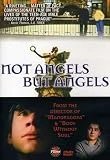 Not Angels But Angels