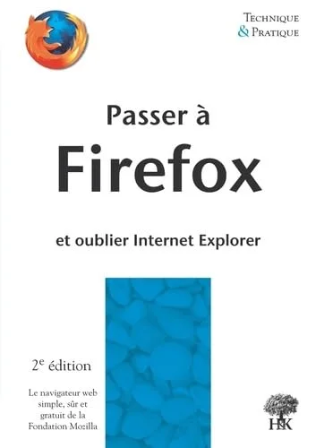 Passer � Firefox et oublier Internet Explorer