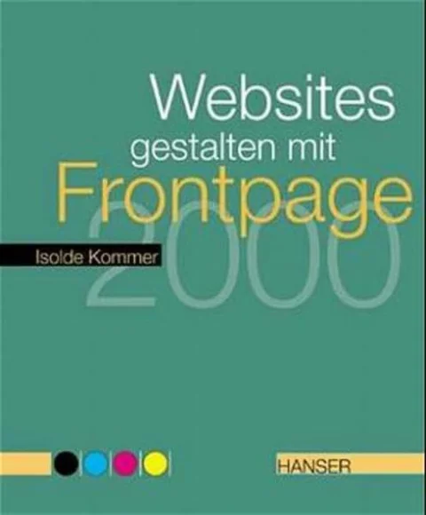 Websites gestalten mit Frontpage 2000.