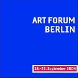 Art Forum Berlin 2004. Katalog