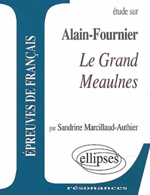 Fournier : Le Grand Meaulnes