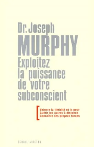 Exploitez la puissance de votre subconscient