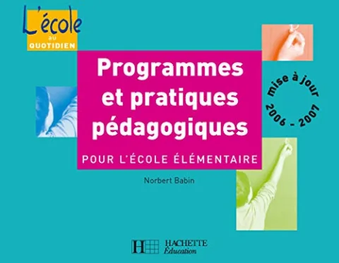 Programmes et pratiques pédagogiques pour l'école élémentaire