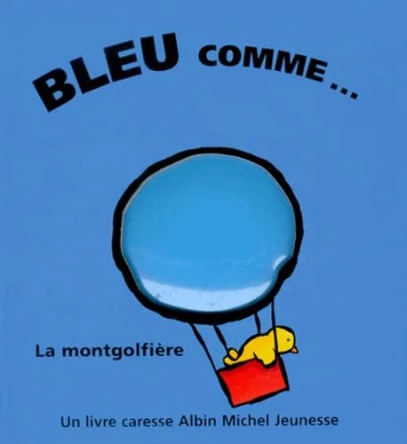 Bleu comme-- la montgolfi�re