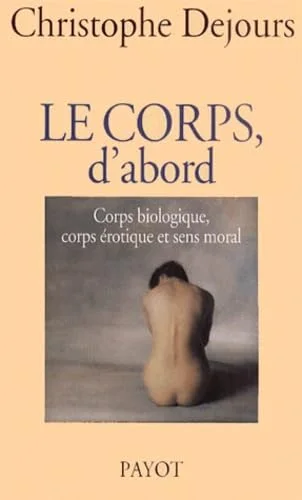 Le corps, d'abord