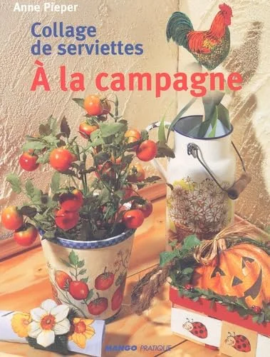 Collage de serviettes : A la campagne