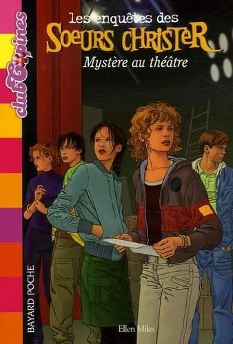 Les enquêtes des Soeurs Christer, Tome 3 : Mystère au théâtre