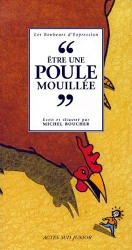 Etre un poule mouill�e