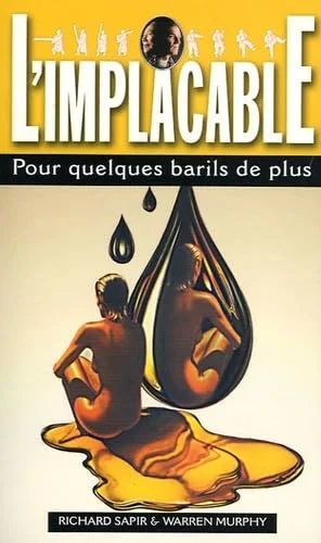 Implacable n�16 : Pour quelques barils de plus