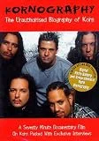 Korn: Kornography - Unauthorized Biography