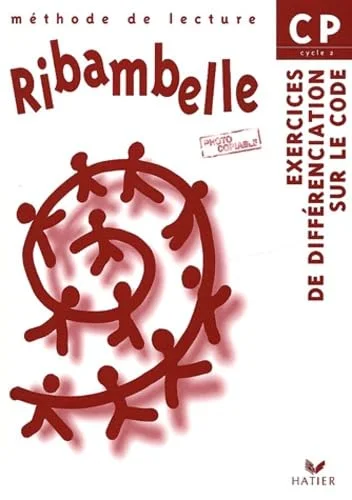 Ribambelle CP, cycle 2 : Méthode de lecture, exercices de différenciation sur le code