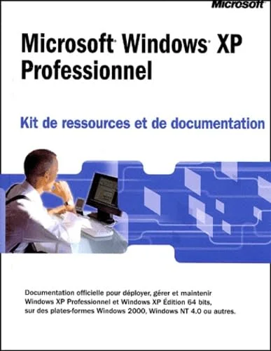 Kit de ressources techniques : Microsoft Windows XP Professional