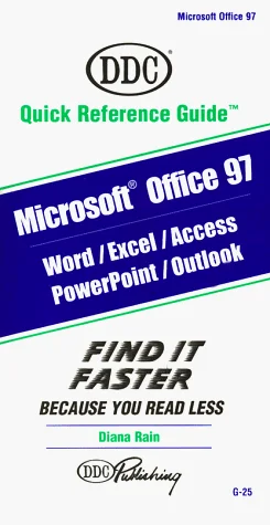 Microsoft Office 97: Ddc Quick Reference Guide : Word, Excel, Powerpoint, Access, Outlook
