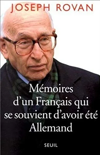 Memoires d'un fran�ais qui se souvient d'avoir ete allemand