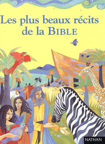 Les Plus Beaux r�cits de la Bible