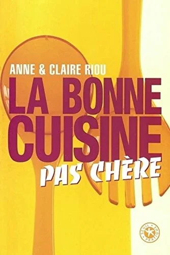 La bonne cuisine, pas cher