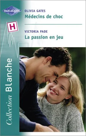 Médecins de choc - La passion en jeu