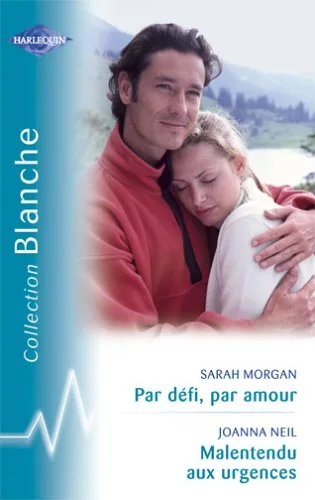 Par défi, par amour - Malentendu aux urgences