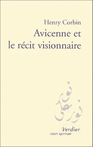Avicenne et le récit visionnaire, édition bilingue