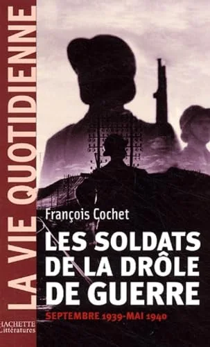 Les soldats de la drôle de guerre : Septembre 1939 - Mai 1940