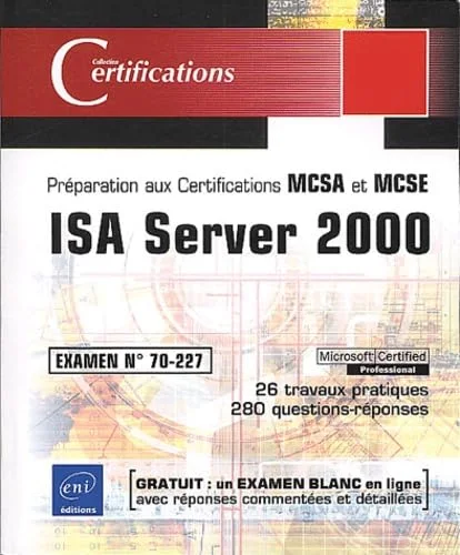 ISA Server 2000 : Examen N° 70-227