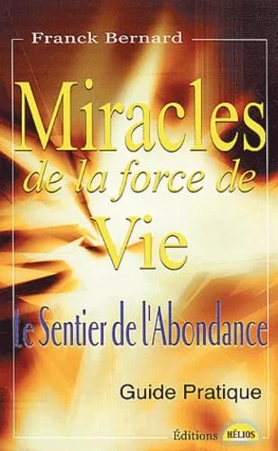 Miracles de la force de vie