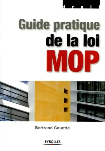 Guide pratique de la loi MOP