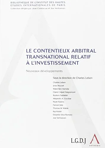 Le contentieux arbitral transnational relatif � l'investissement. : Nouveaux d�veloppements