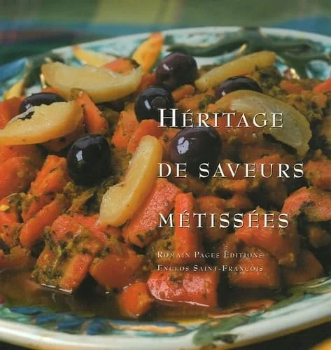 H�ritages de saveurs m�tiss�es