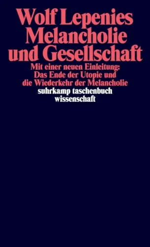 Melancholie und Gesellschaft.