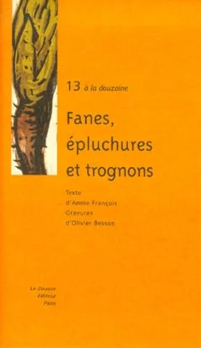 Fanes, épluchures et trognons