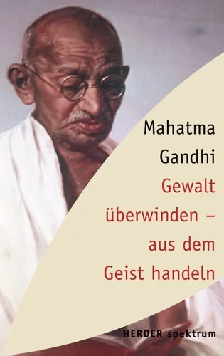 Gewalt �berwinden - aus dem Geist handeln.