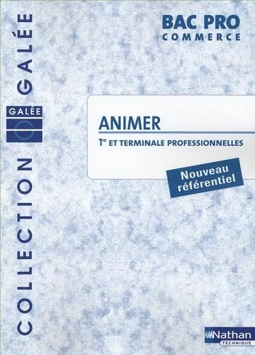 Animer 1e et Tle professionnelles Bac pro commerce