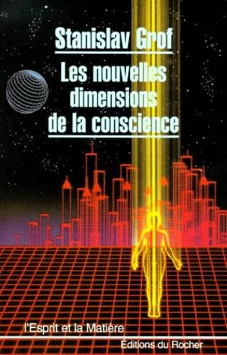 Les Nouvelles dimensions de la conscience
