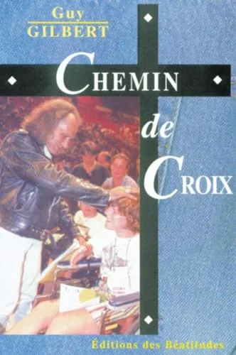 Chemin de croix. guy gilbert