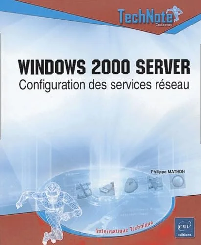 Windows 2000 server : Configuration des services réseau