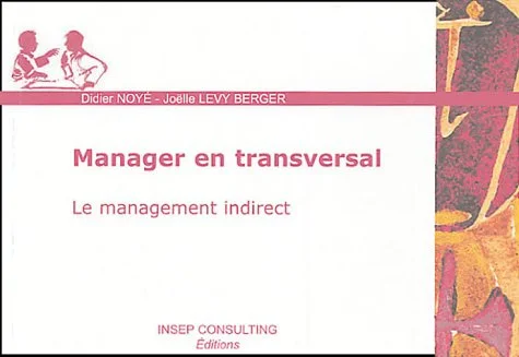 Manager en transversal : Le management indirect