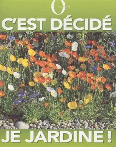 C'est d�cid� je jardine