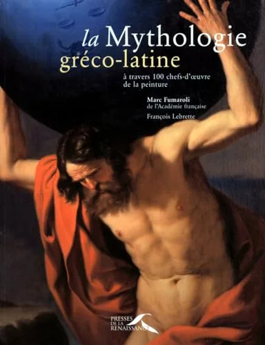 La Mythologie gréco-latine à travers 100 chefs-d'oeuvres de la peinture