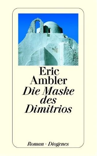 Die Maske des Dimitrios.
