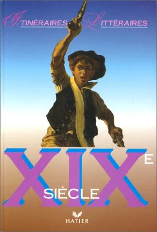 Itineraires Litteraires - XIXe siecle