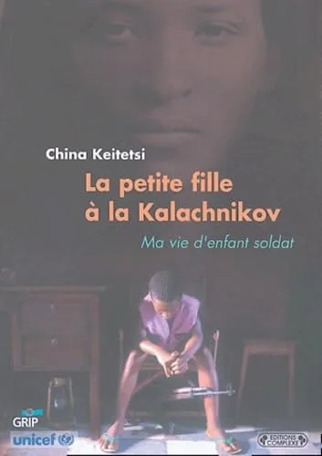 La petite fille à la kalashnikov : Ma vie d'enfant-soldat