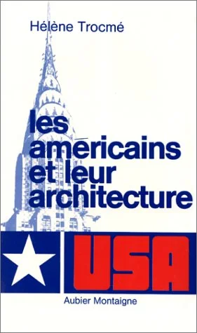 Les Am�ricains et leur architecture
