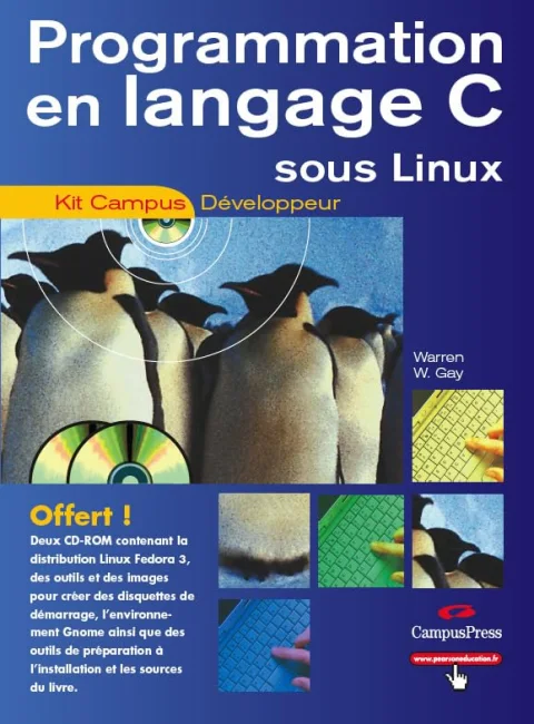 Programmation langage C sous Linux (+ CD-Rom)